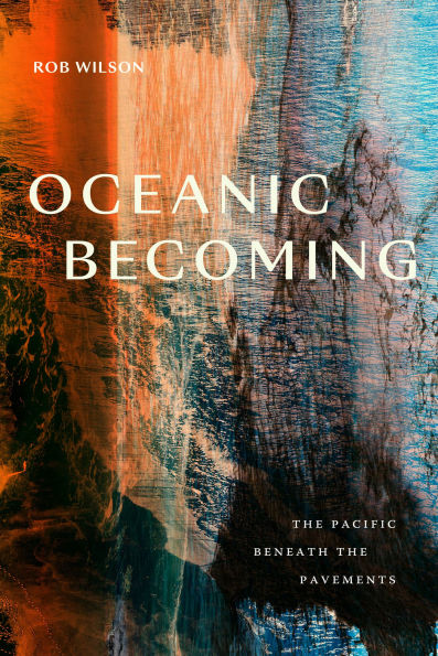 Oceanic Becoming: the Pacific Beneath Pavements