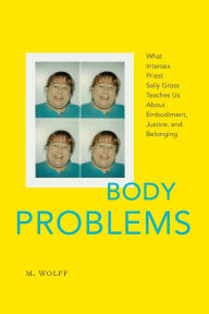 Best audio books torrents download Body Problems: What Intersex Priest Sally Gross Teaches Us about Embodiment, Justice, and Belonging (English literature) 9781478028789 PDB iBook CHM