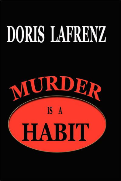 Murder is a Habit: It started with a habit...it ended with murder.