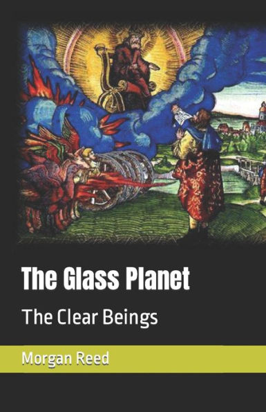 The Glass Planet: The Clear Beings