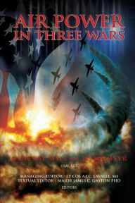 Title: Air Power in Three Wars, Author: William W Momyer