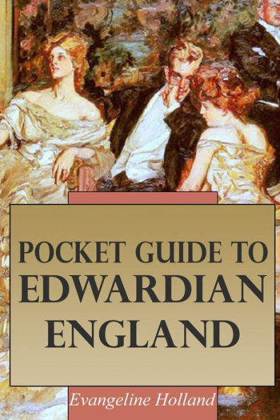 Pocket Guide to Edwardian England