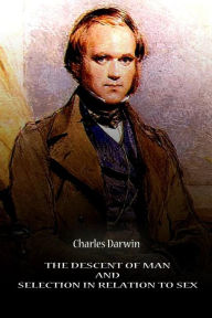 Title: The Descent Of Man And Selection In Relation To Sex, Author: Charles Darwin