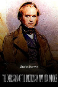 Title: The Expression Of The Emotions In Man And Animals, Author: Charles Darwin