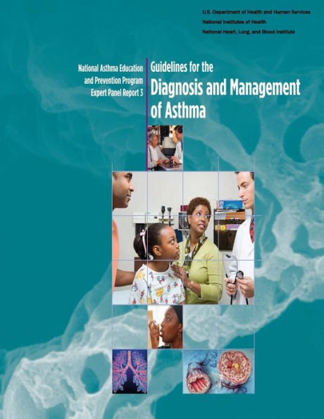 Guidelines for the Diagnosis and Management of Asthma: National Asthma Education and Prevention Program Expert Panel Report 3