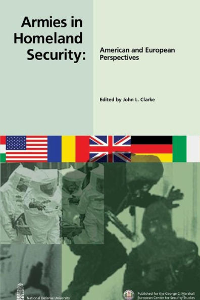Armies in Homeland Security: American and Europeam Perspectives