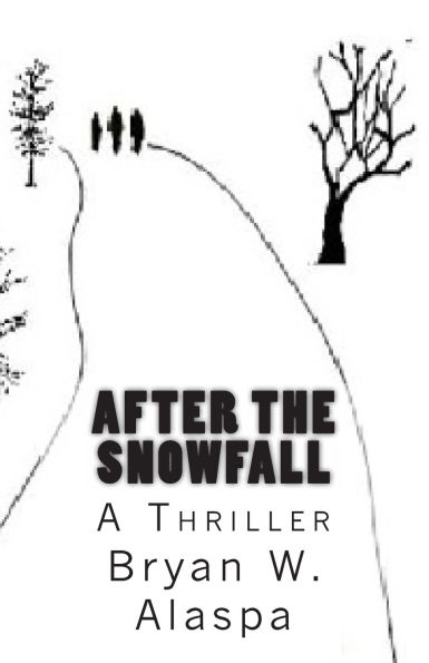 After the Snowfall: A Thriller