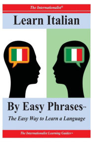 Title: Learn Italian By Easy Phrases: The Easy Way to Learn a Language, Author: Sharri Whiting