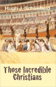 Title: Those Incredible Christians, Author: Stephen A Engelking Mba