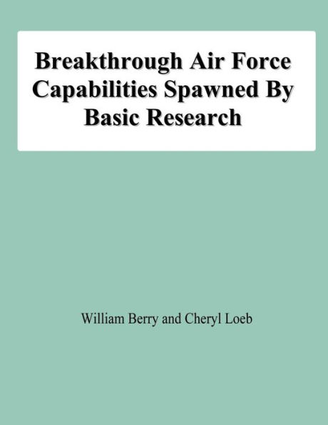 Breakthrough Air Force Capabilities Spawned By Basic Research