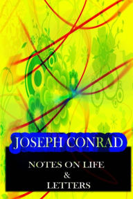 Title: Notes On Life & Letters, Author: Joseph Conrad