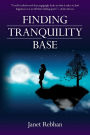Finding Tranquility Base: A Novel