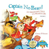 Title: Captain No Beard: An Imaginary Tale of a Pirate's Life - A Captain No Beard Story, Author: Carole P Roman