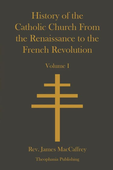 History of the Catholic Church From Renaissance to French Revolution