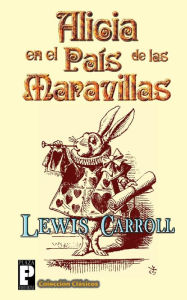 Title: Alicia en el país de las maravillas, Author: Lewis Carroll