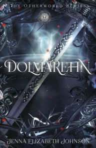 Title: Dolmarehn: Otherworld Trilogy (Book Two), Author: Jenna Elizabeth Johnson