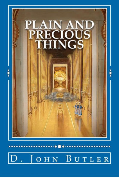 Plain and Precious Things: The Temple Religion of the Book of Mormon's Visionary Men