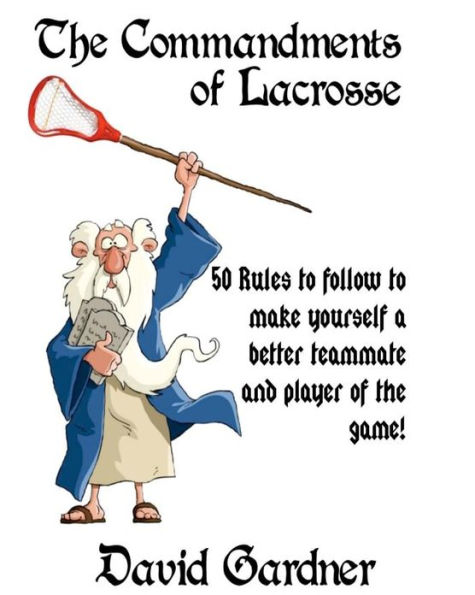 The Commandments of Lacrosse