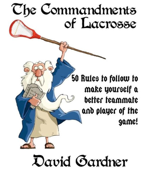 The Commandments of Lacrosse