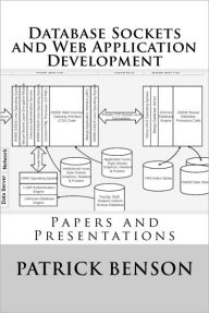 Database Sockets and Web Application Development: Papers and Presentations