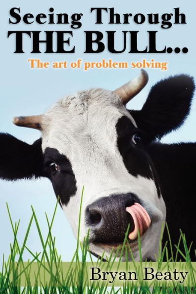 Seeing Through the Bull: The Art of Problem Solving
