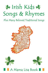 Title: Irish Kids Songs and Rhymes: A Mama Lisa Book, Author: Jason Pomerantz