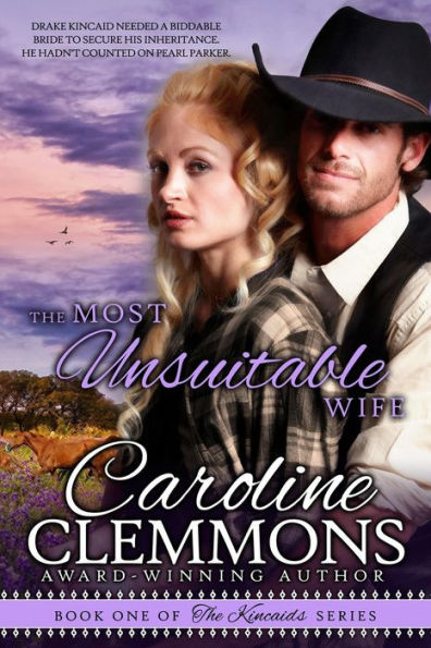 The Most Unsuitable Wife: Kincaids Book One