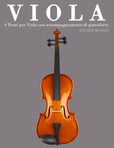 Viola: 4 Pezzi per Viola con accompagnamento di pianoforte