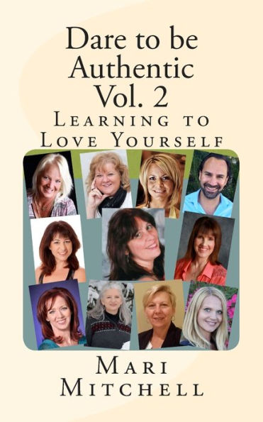 Dare to be Authentic Vol. 2: Learning to Love Yourself