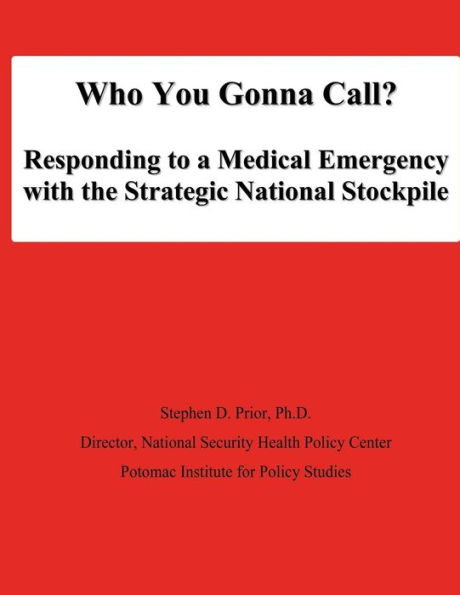 Who You Gonna Call? Responding to a Medical Emergency with the Strategic National Stockpile