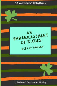 Title: An Embarrassment of Riches, Author: Gerald Hansen