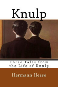 Title: Knulp: Three Tales from the Life of Knulp, Author: Hermann Hesse