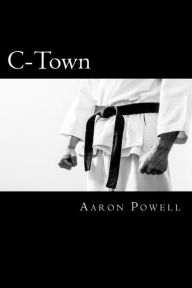 Title: C-Town, Author: Aaron B Powell