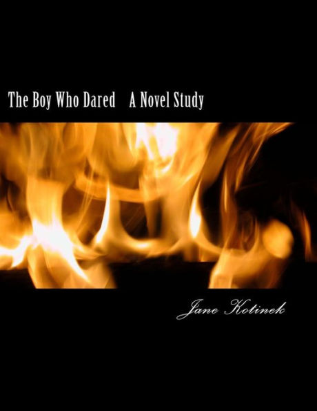 The Boy Who Dared A Novel Study