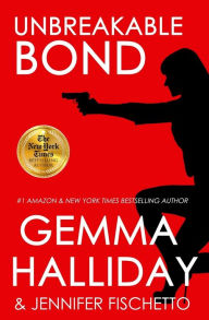 Title: Unbreakable Bond (Jamie Bond Series #1), Author: Gemma Halliday