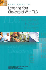 Title: Your Guide to Lowering Your Cholesterol With TLC, Author: National Institutes of Health
