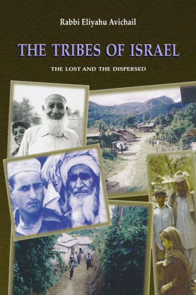 The Tribes of Israel: The Lost and The Dispersed