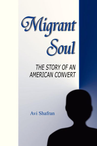 Migrant Soul: The Story of an American Convert