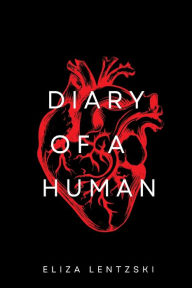 Title: Diary of a Human, Author: Eliza Lentzski