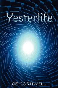 Title: Yesterlife, Author: G E Cornwell