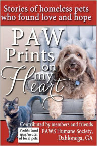 Title: Paw Prints On My Heart: Stories of homeless pets who found love and hope, Author: Deborah Smith