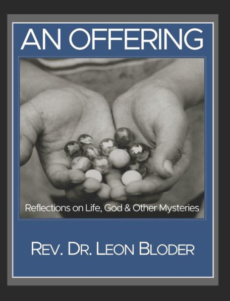 An Offering: Reflections on Life, God And Other Mysteries