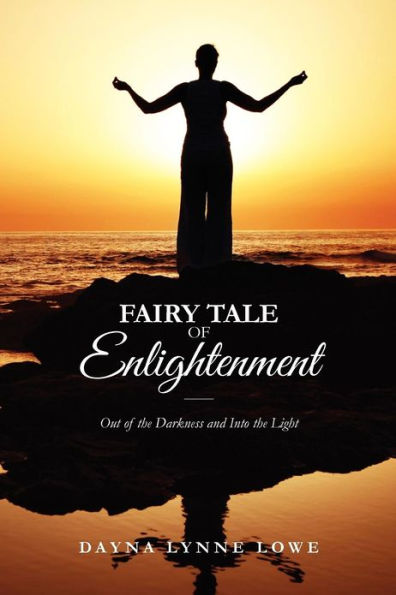 Fairy Tale of Enlightenment: Out of the Darkness and Into the Light