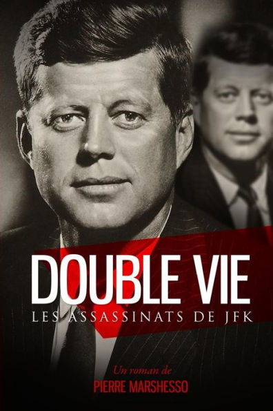 Double Vie: Les assassinats de JFK