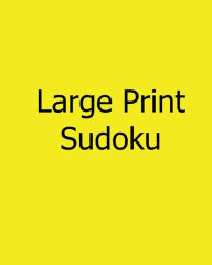 Title: Large Print Sudoku: Level C: Fun, Big Print Puzzles, Author: Bill Flynn