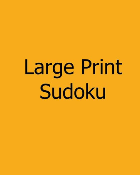 Large Print Sudoku: Moderate Level, Large Grid Puzzles