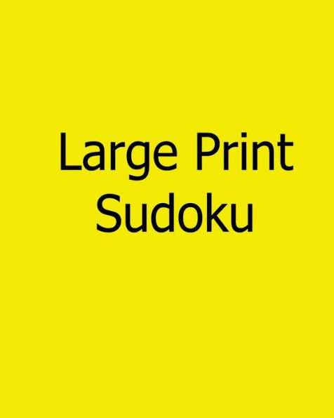 Large Print Sudoku: Fun, Big Print Puzzles