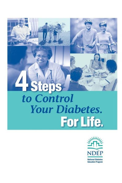 4 Steps to Control Your Diabetes. For Life. by U.S. Department of Healt ...