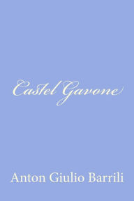 Title: Castel Gavone, Author: Anton Giulio Barrili
