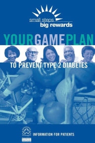 Title: Your Game Plan to Prevent Type 2 Diabetes, Author: U S Department of Healt Human Services